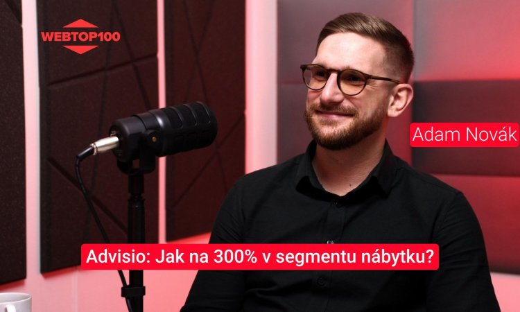 Jak na 300% meziroční růst v segmentu nábytku? Adam Novák, Advisio